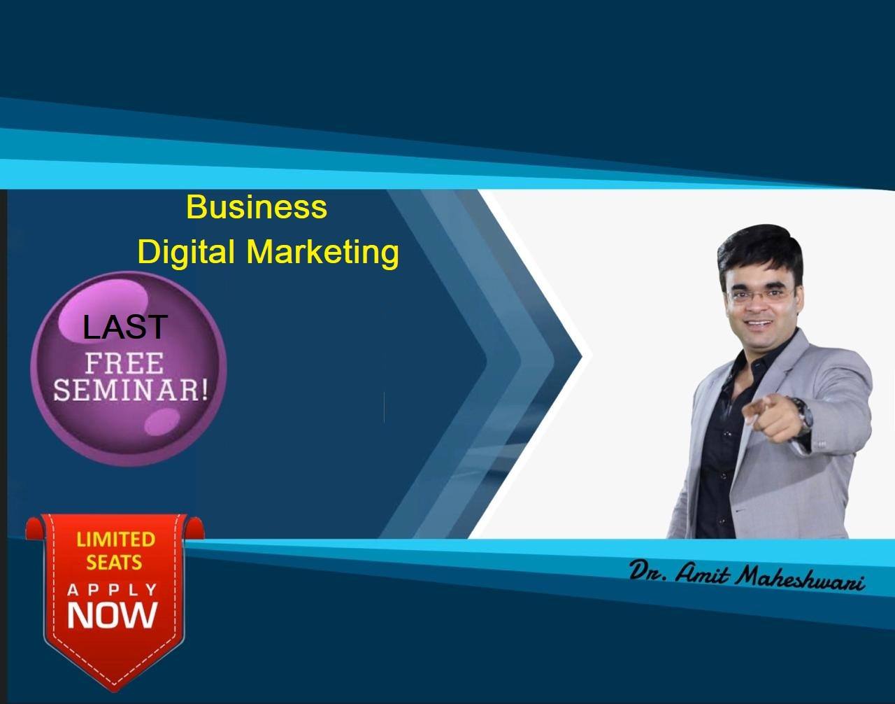 Last Free Business Digital Marketing Seminar on 29th Dec 11 AM