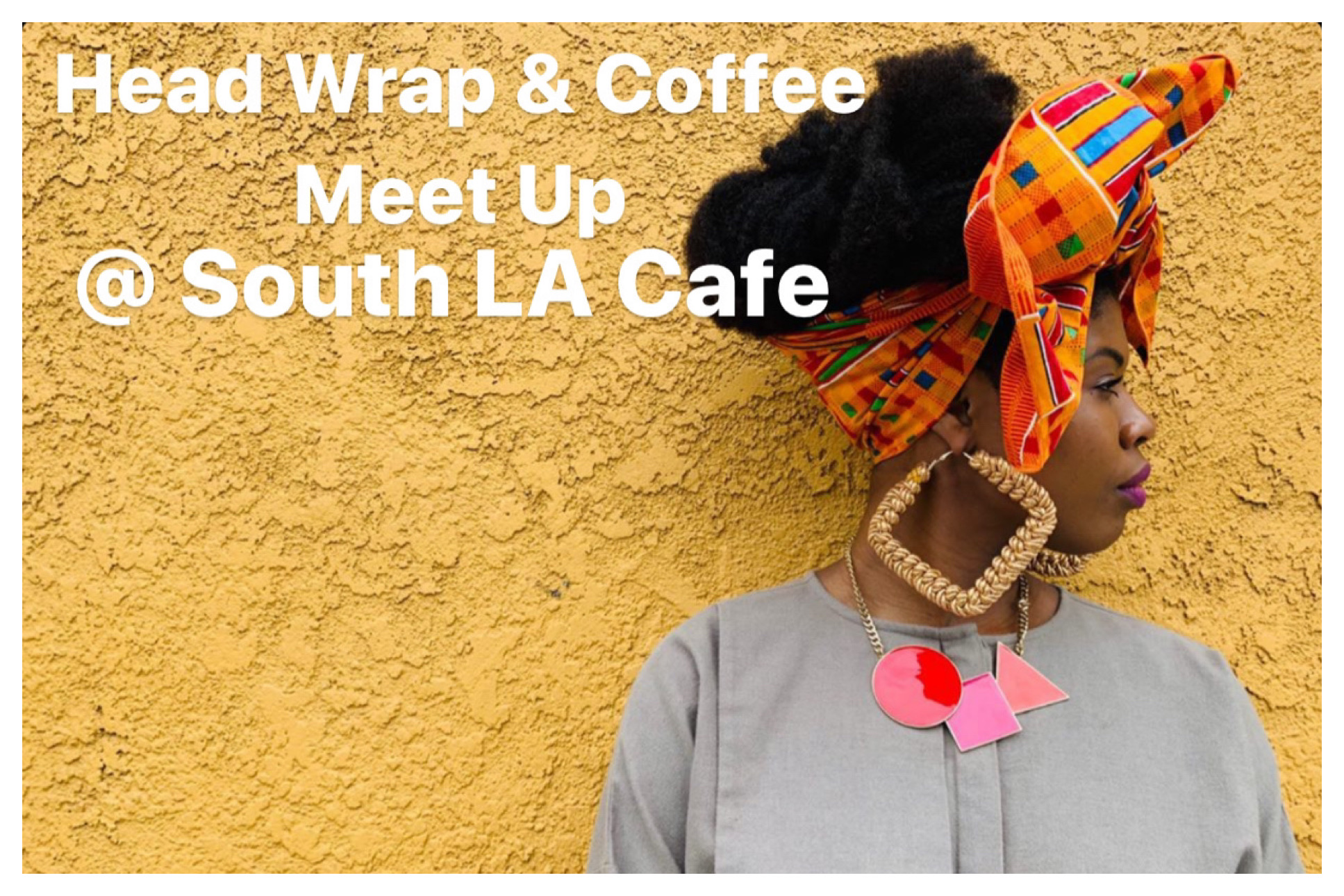 Los Angeles Head Wrap & Coffee Meet Up