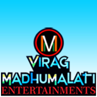 Virag Madhumalati Entertainment Pvt. Ltd.